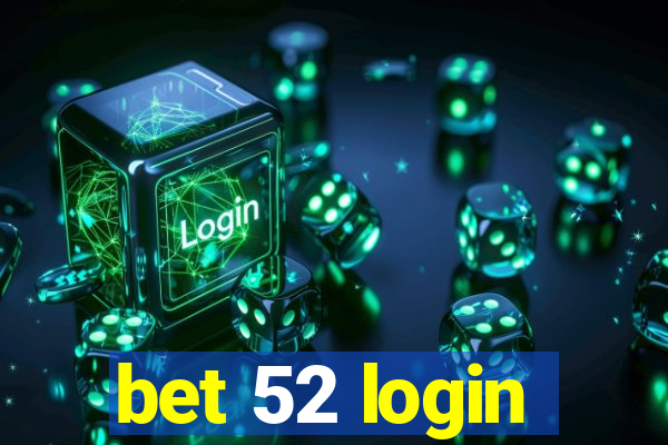 bet 52 login